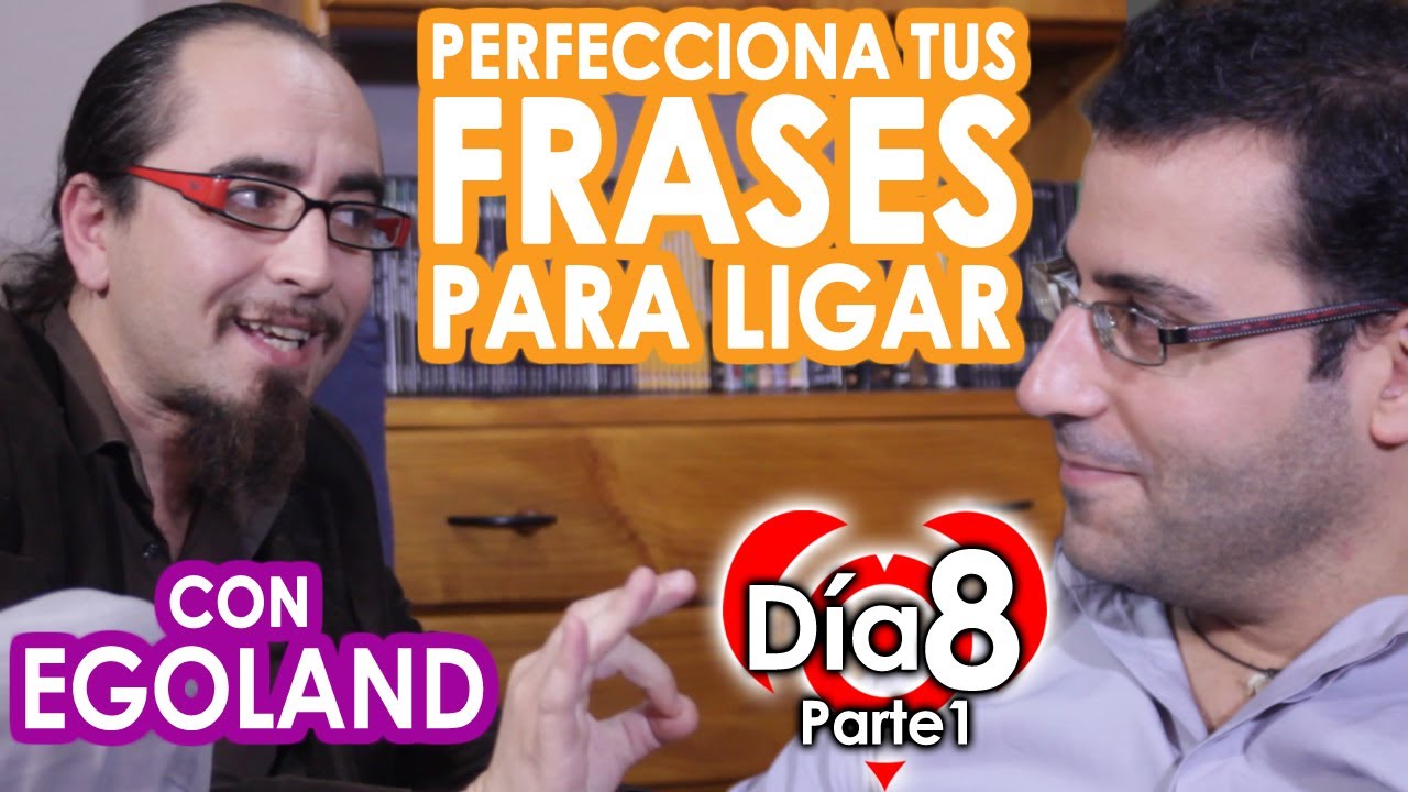 Perfecciona tus abridores (invitado especial: Egoland) | Día 8, parte 1 | Misiones de Seducción