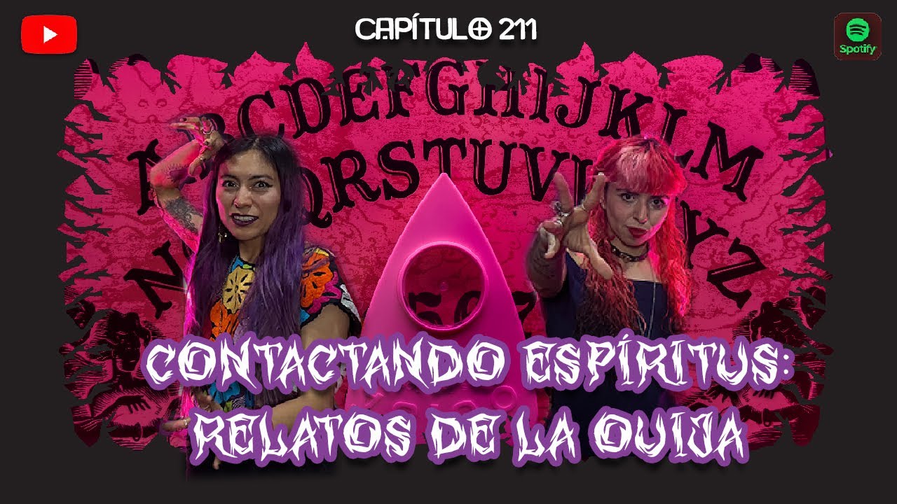 Experiencias paranormales con la ouija. CAP #211