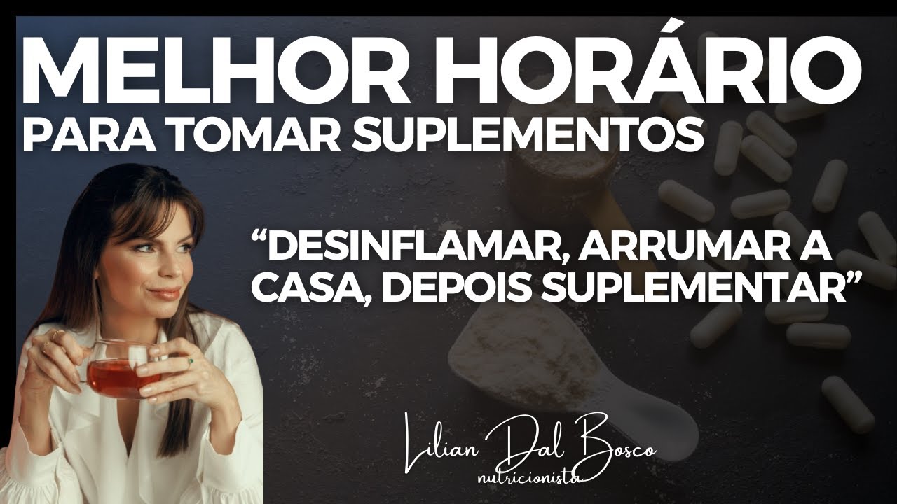 Qual o melhor horário para tomar suplementos? Nutricionista Lilian Dal Bosco