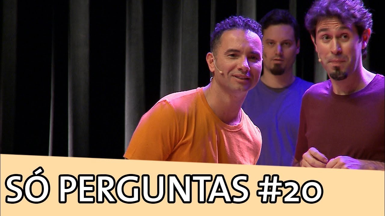 IMPROV&Aacute;VEL - S&Oacute; PERGUNTAS #20