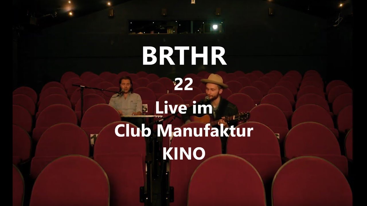 BRTHR - 22 (Live Session) im Club Manufaktur Kino Kleine Fluchten