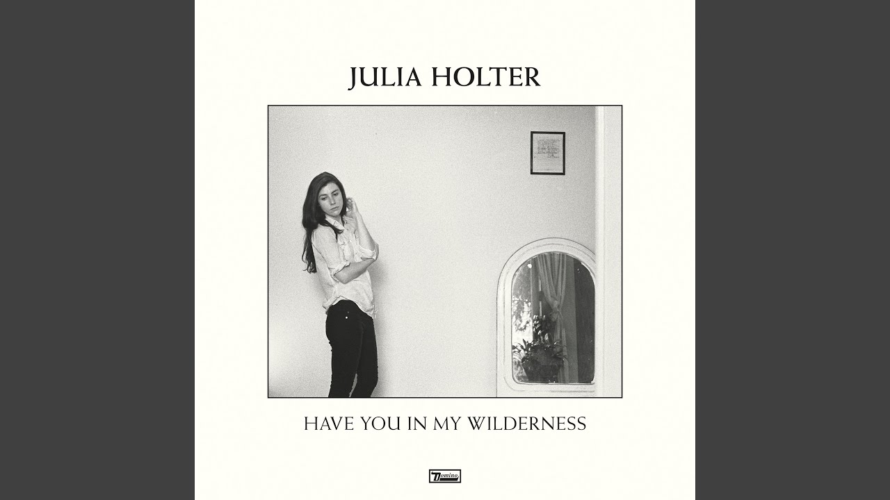 Have You In My Wilderness