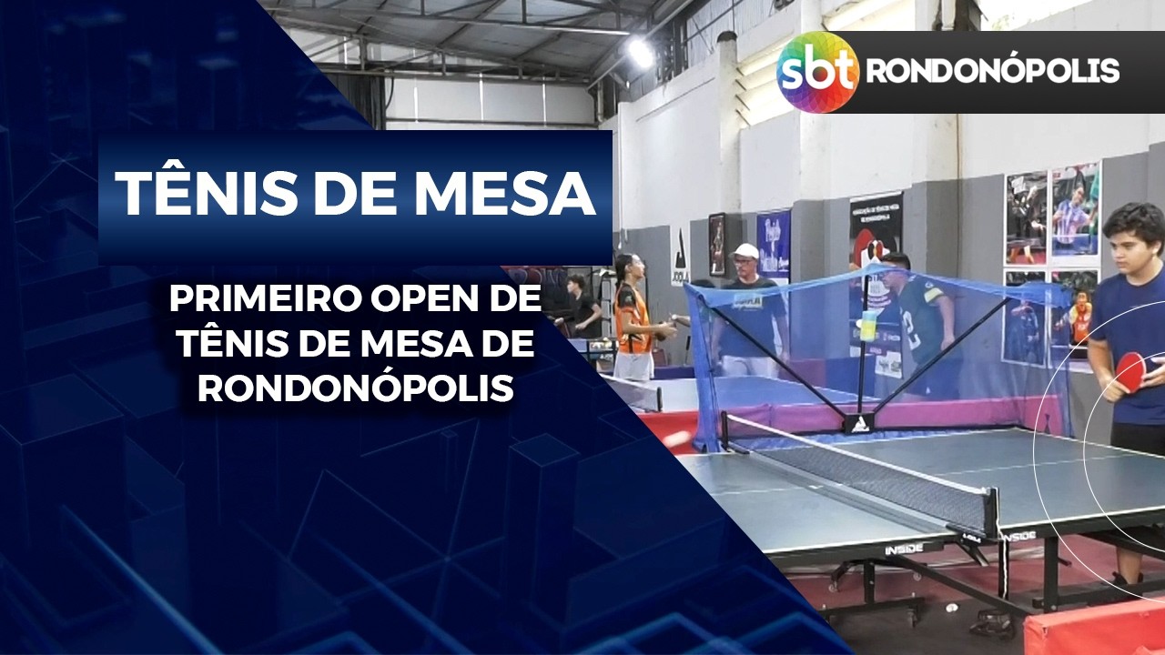 OPEN de TENIS DE MESA em RONDONÓPOLIS
