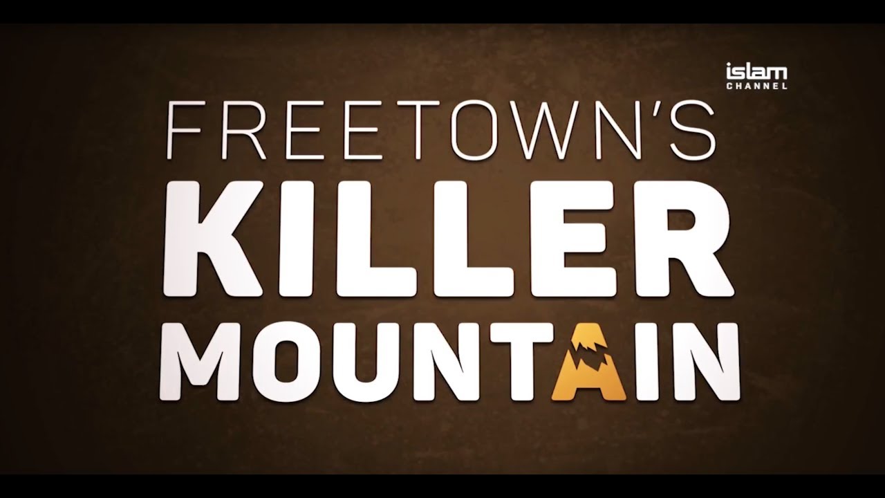 Documentary: Freetown's Killer Mountain- Part One