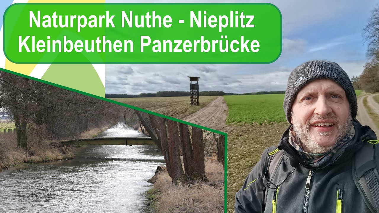 Nuthe Nieplitz Naturpark, Unterwegs um Kleinbeuthen incl. Panzerbrücke.