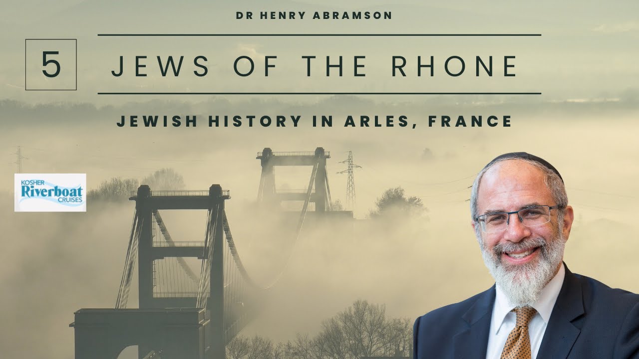 Jewish History in Arles, France (Jews of the Rhone)