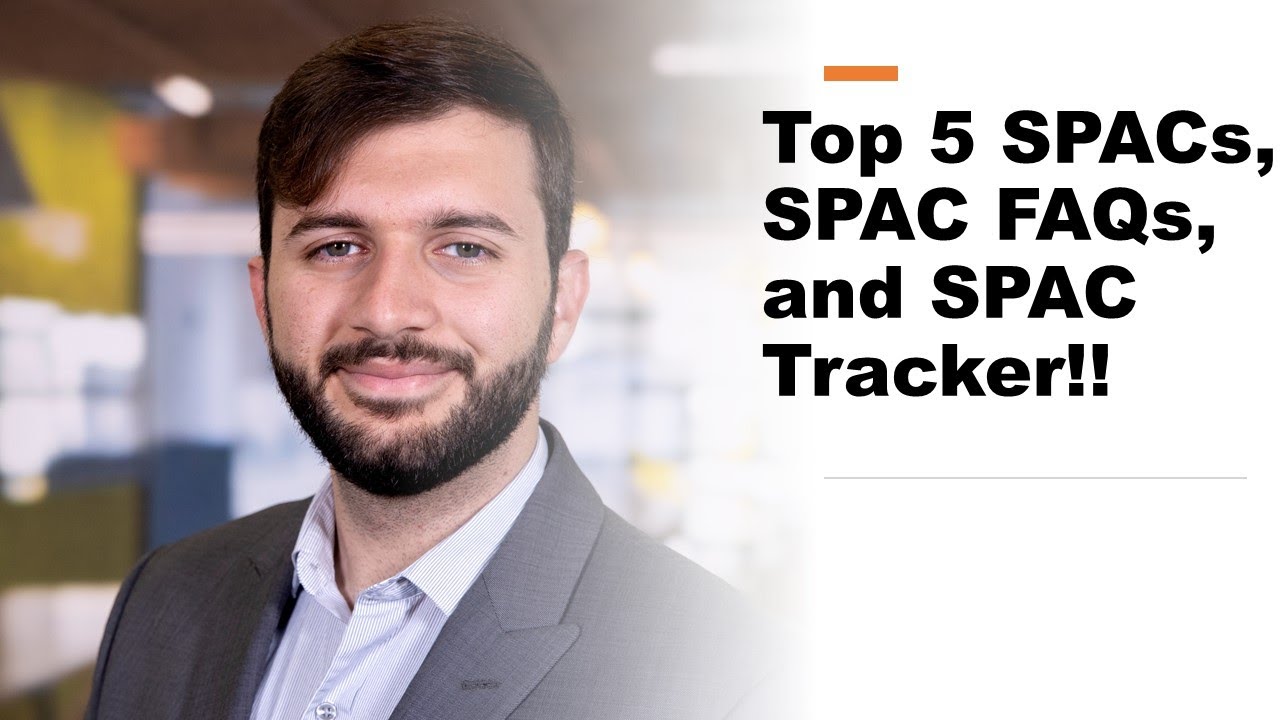 Top 5 SPACs, SPAC FAQs, and the Ultimate SPAC Tracker....AJAX, XPOA, CFII, RMGB, SVFA, IPOD, IPOF