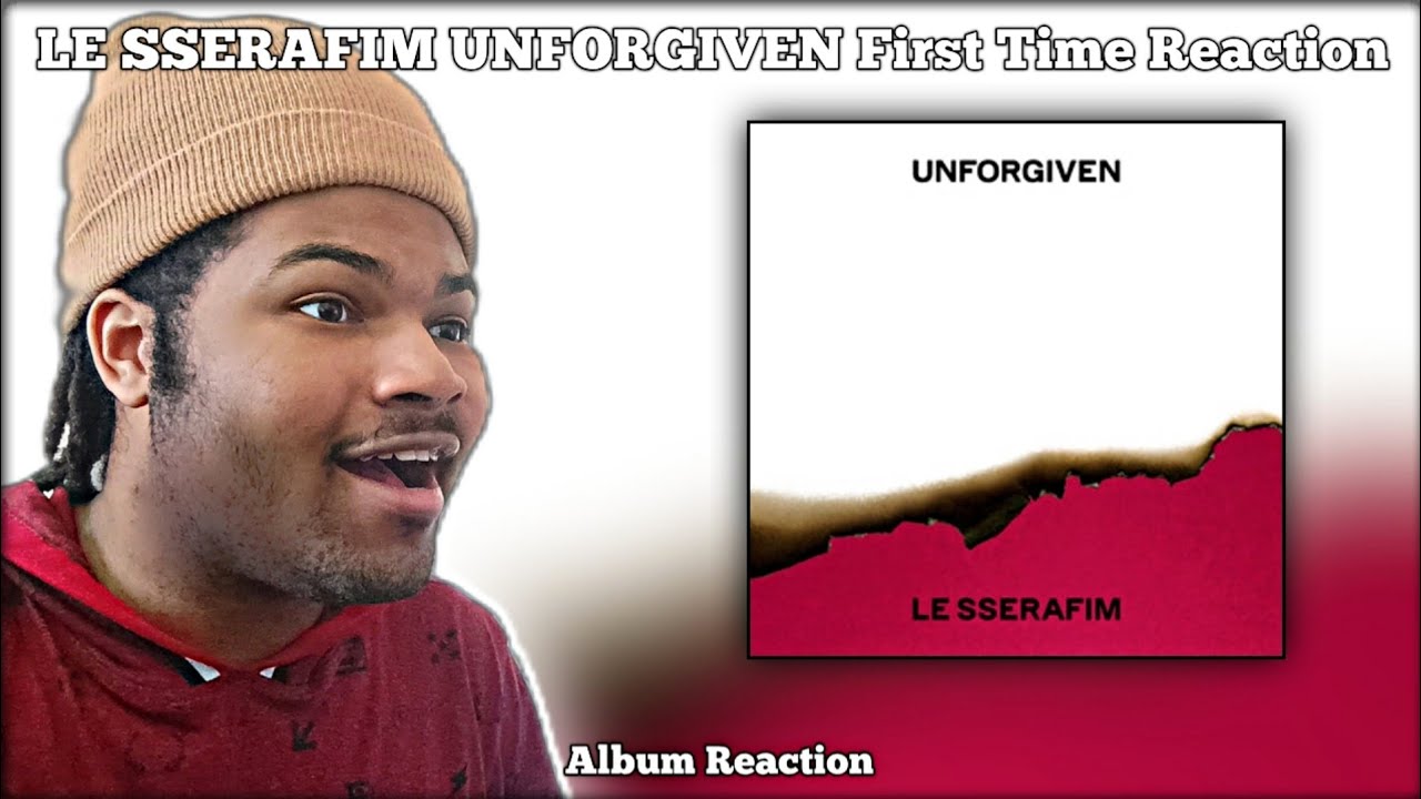 REACTING TO LE SSERAFIM UNFORGIVEN Album FOR THE FIRST TIME!!