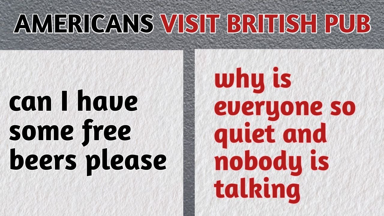 First time American visit a British pub and was shocked
