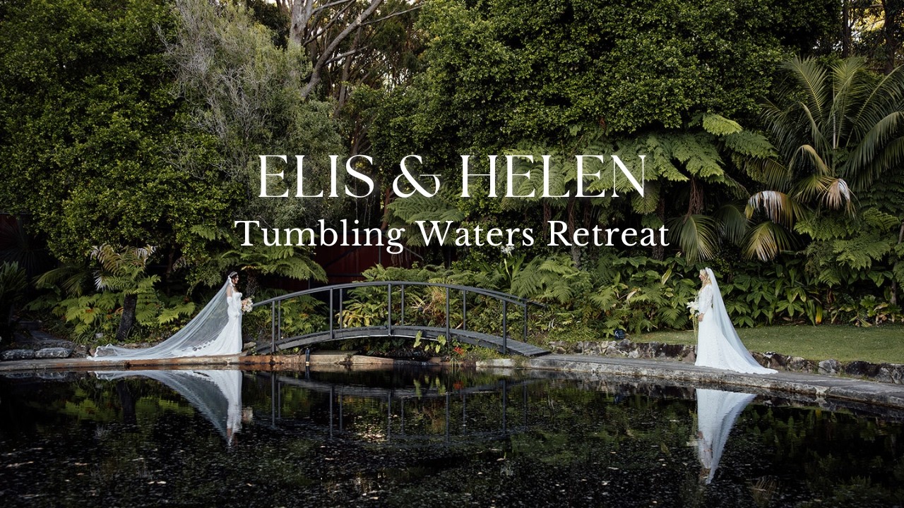 Tumbling Waters Retreat Wedding Film | Elis & Helen | Sydney Wedding Videography