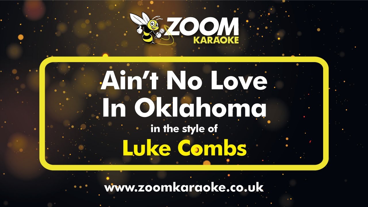 Luke Combs - Ain't No Love In Oklahoma - Karaoke Version from Zoom Karaoke