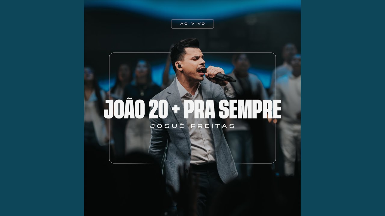 João 20 + Pra Sempre (Ao Vivo)