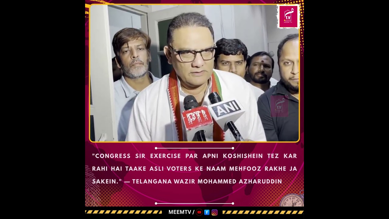 Congress Intensifies SIR Exercise to Protect Genuine Voters' Names Minister Mohammed Azharuddin