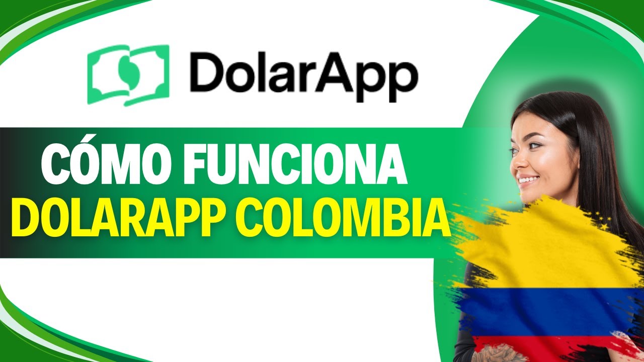 Como FUNCIONA DOLARAPP en COLOMBIA (Gu&iacute;a F&aacute;cil)