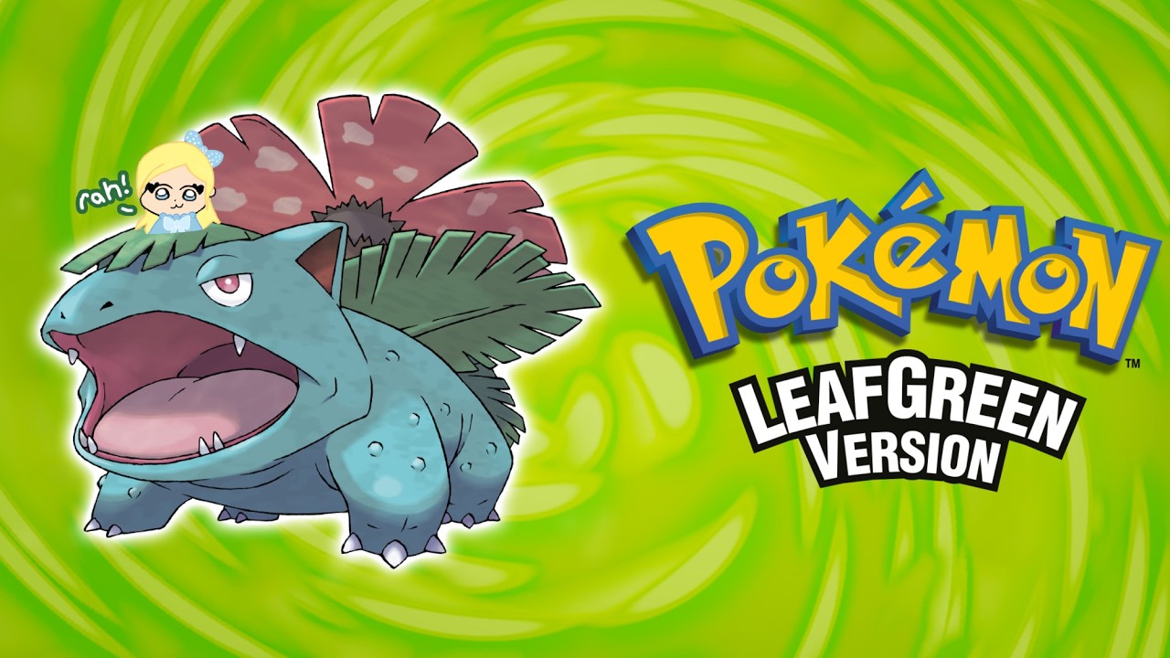 【 POKEMON LEAF GREEN 】Back To A GRASSY Beginning!