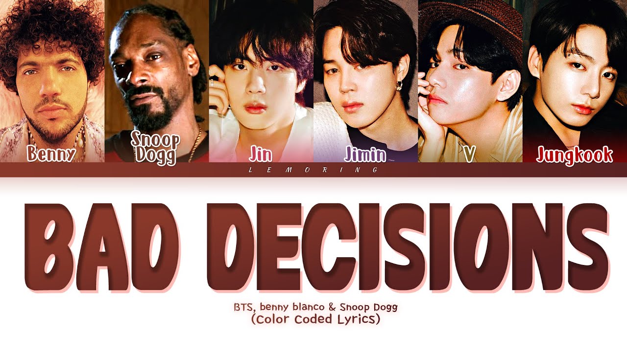 BTS, benny blanco, Snoop Dogg Bad Decisions Lyrics [Color Coded Lyrics/Eng]