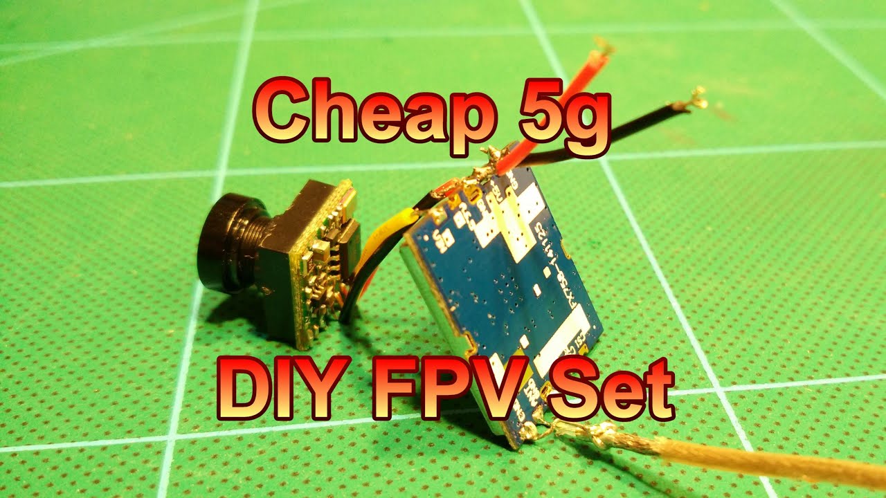 Cheap 5g DIY FPV Set