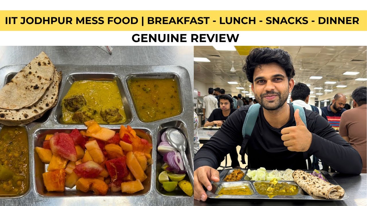 IIT Hostel Mess Food - IIT Jodhpur | Breakfast, Lunch, Snacks, Dinner | #iitjodhpur #mess