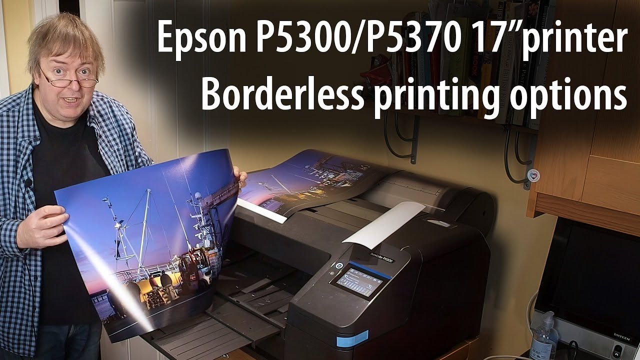 Печать без полей на Epson P5300/P5370 с рулонной бумагой и опциями печати без полей