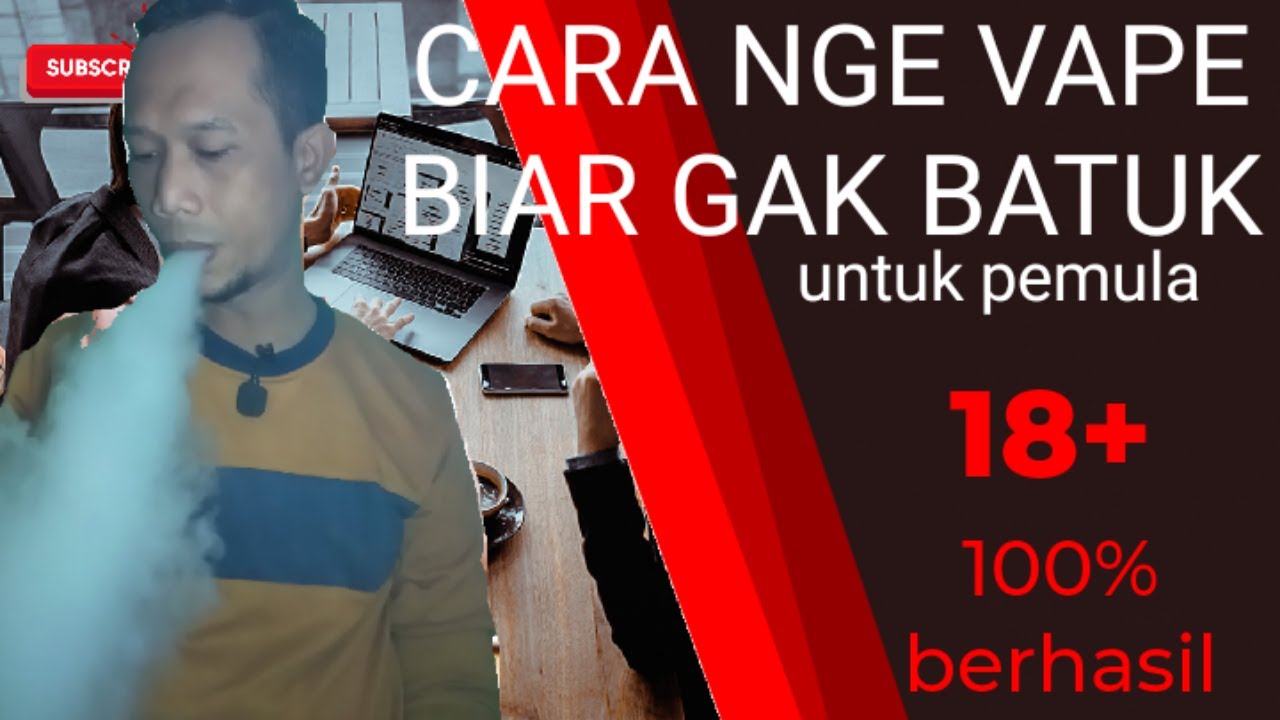CARA NGE VAPE BIAR GAK BATUK. 100%BERHASIL