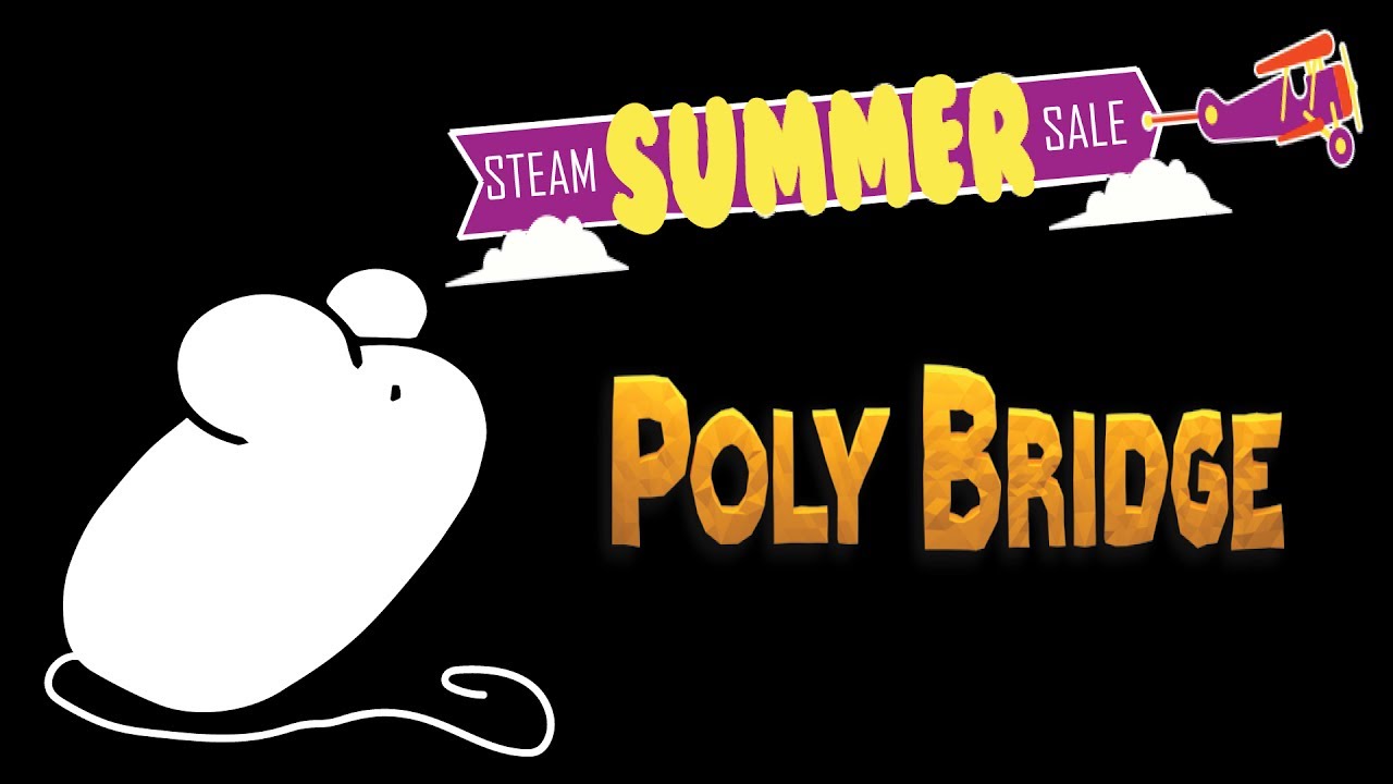 Steam Summer Sale Special: Poly Bridge
