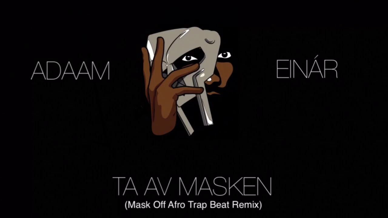 ADAAM x EINÁR - TA AV MASKEN