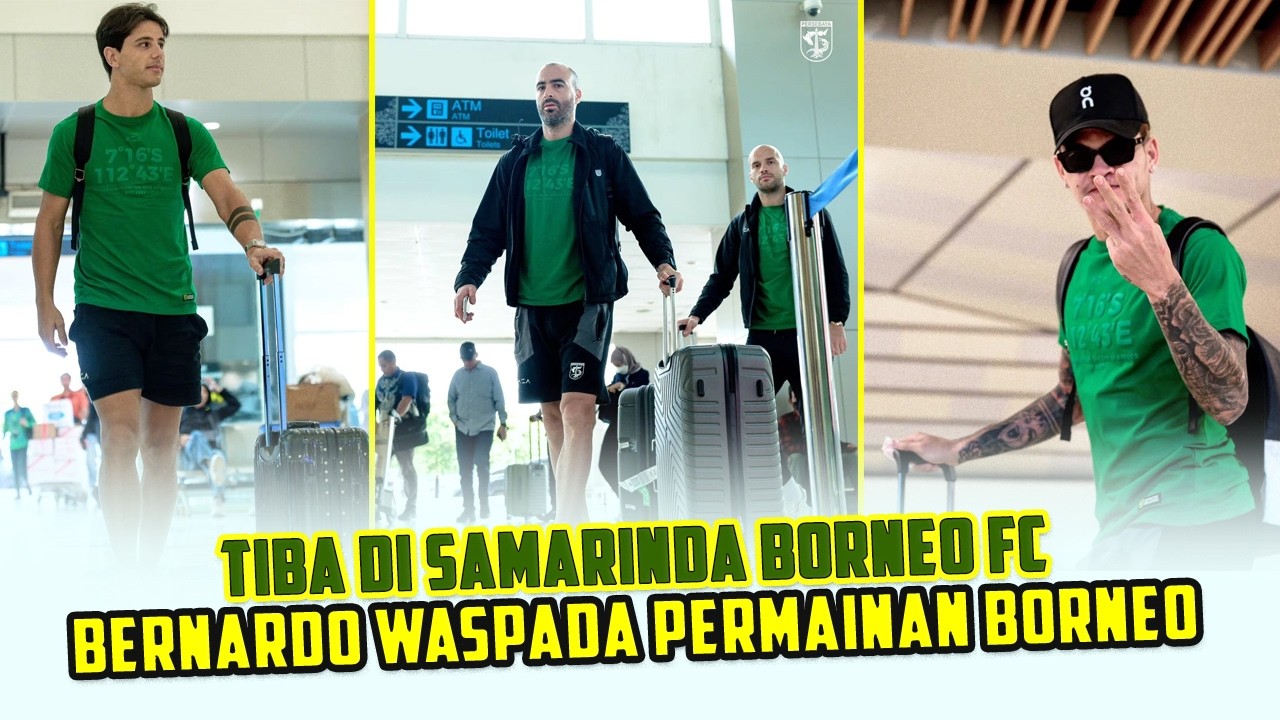 BARU SAJA TIBA SAMARINDA 5 MENIT YANG LALU PARA PEMAIN PERSEBAYA LANJUT LATIHAN WASPADAI BORNEO FC