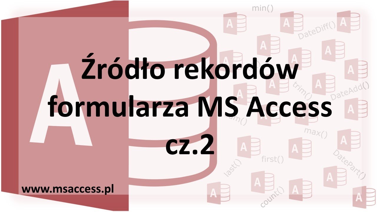 Źródło rekordów formularza MS Access cz.2