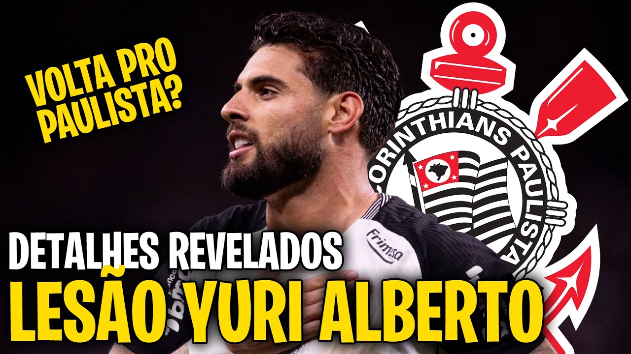 CORINTHIANS DETALHA LESÃO DE YURI ALBERTO! VOLTA PRO PAULISTÃO?