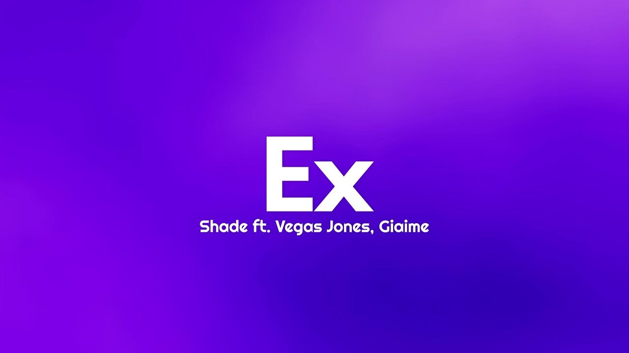 Shade - Ex (Testo/Lyrics) ft. Vegas Jones, Giaime