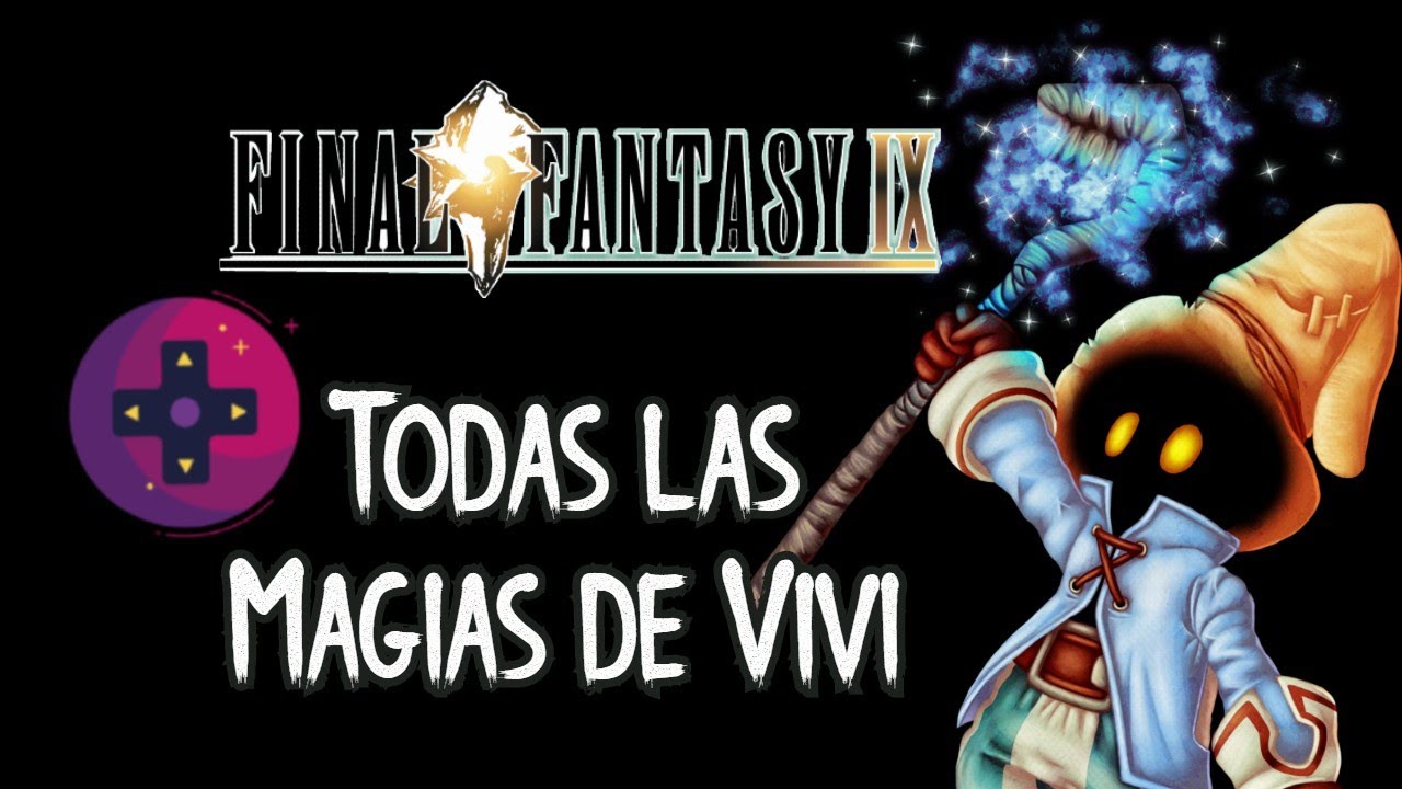 FF IX - Todas las Magias Vivi /All Magic Attacks HD