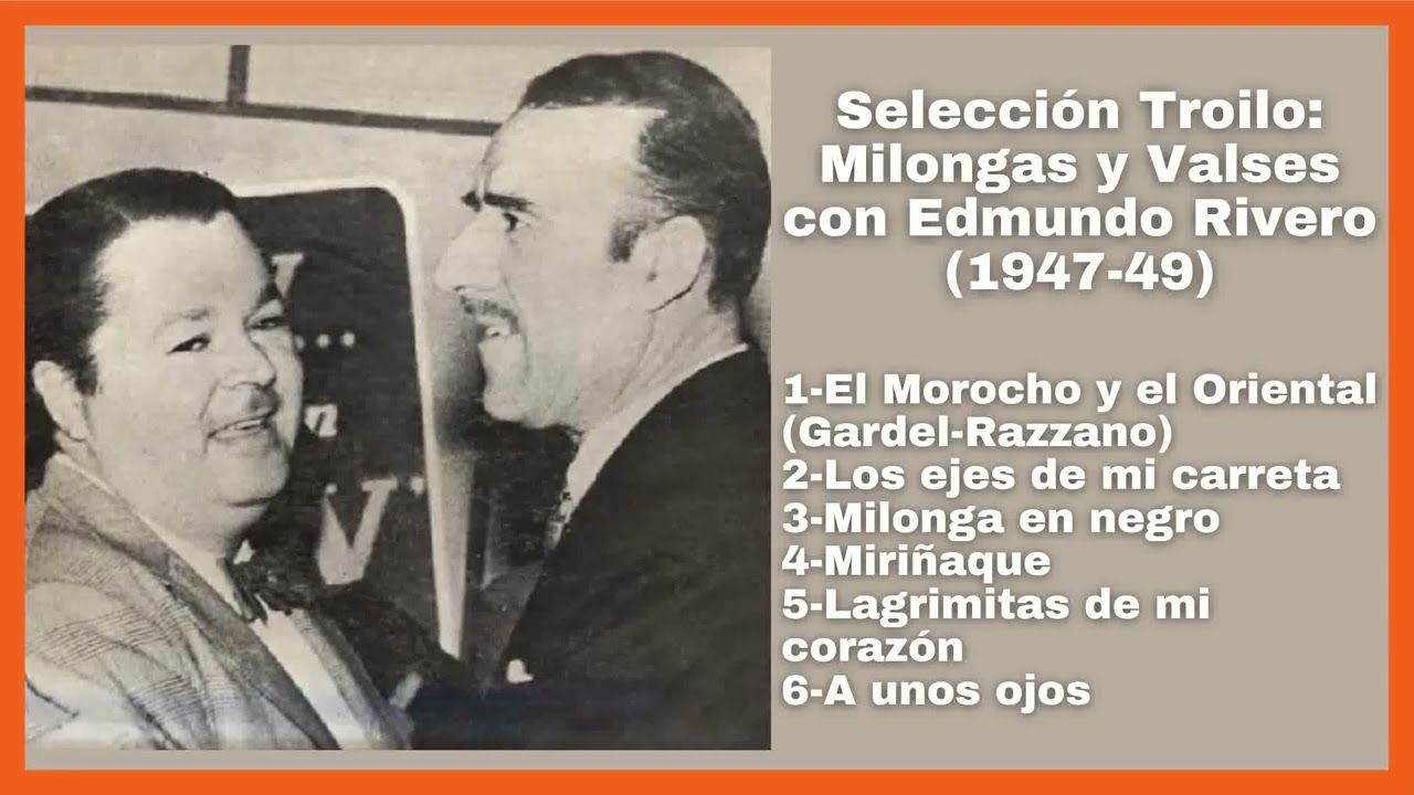 Selección Aníbal Troilo: Milongas y Valses con Edmundo Rivero (1947-49) - El Patio y La Luna