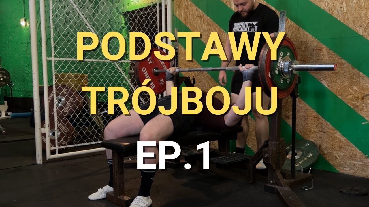 Jak zacząć zacząć z trójbojem siłowym? | ep.1
