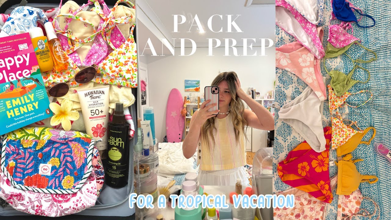 PACK AND PREP *tropical summer trip*