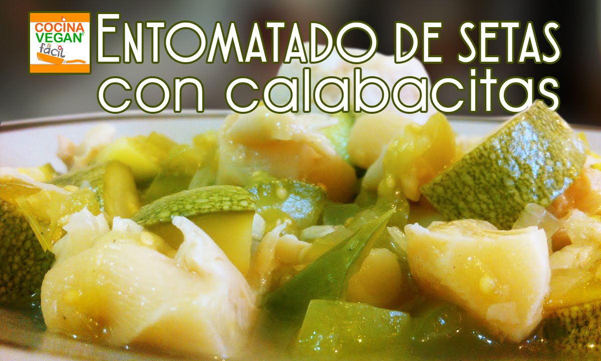 Entomatado de setas con calabacitas - Cocina Vegan Fácil