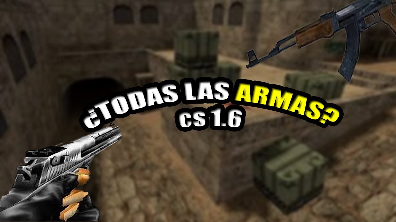 Intenté matar con TODAS las armas en CS 1.6 | Parte 1