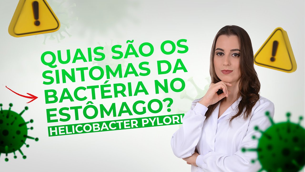 Helicobacter Pylori: Sintomas que Você Não Pode Ignorar