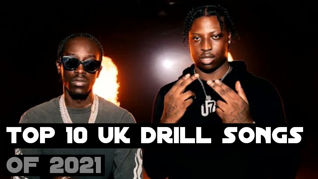 MY TOP 10 UK DRILL SONGS OF 2021
