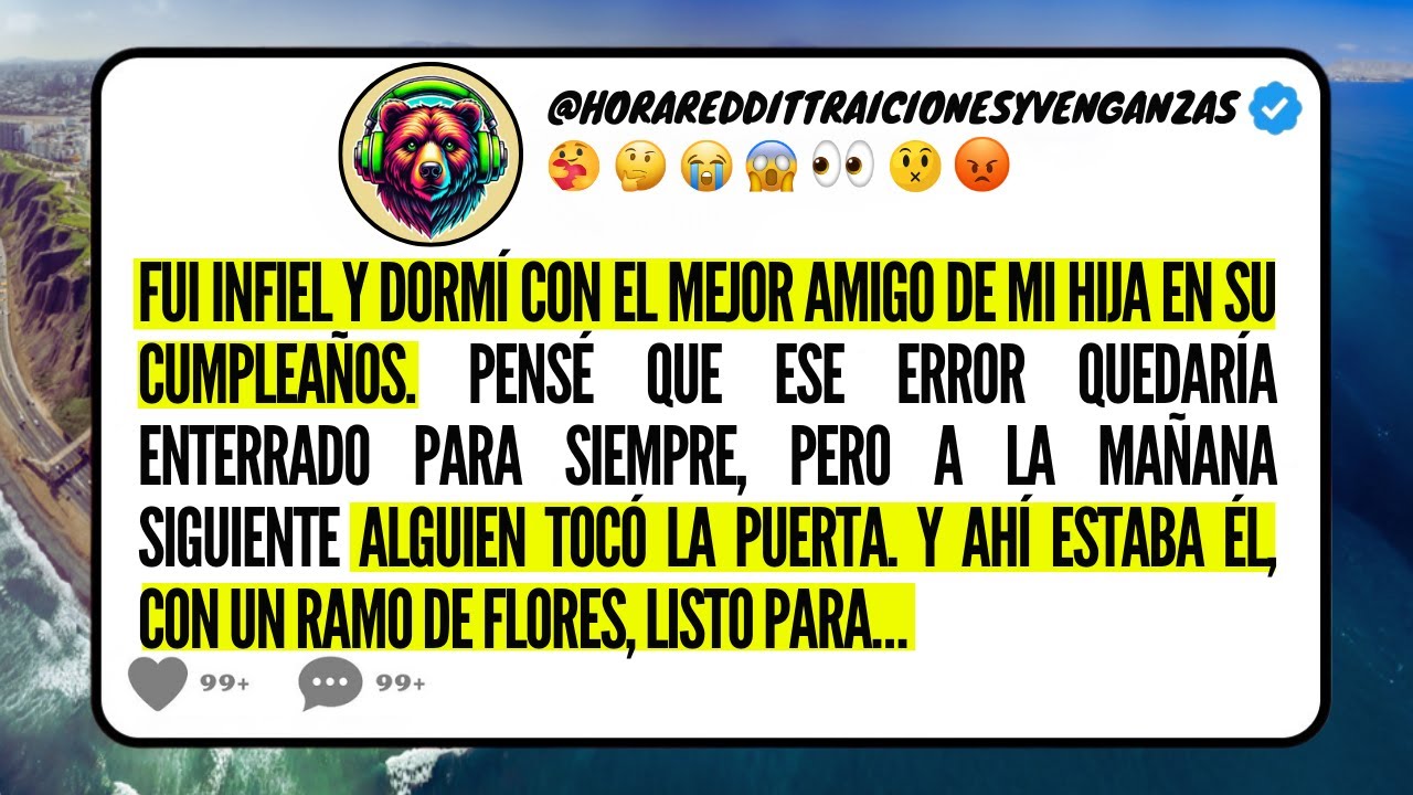 Fui infiel y me acosté con el mejor amigo de mi hija en su cumpleaños. Al día siguiente apareció con