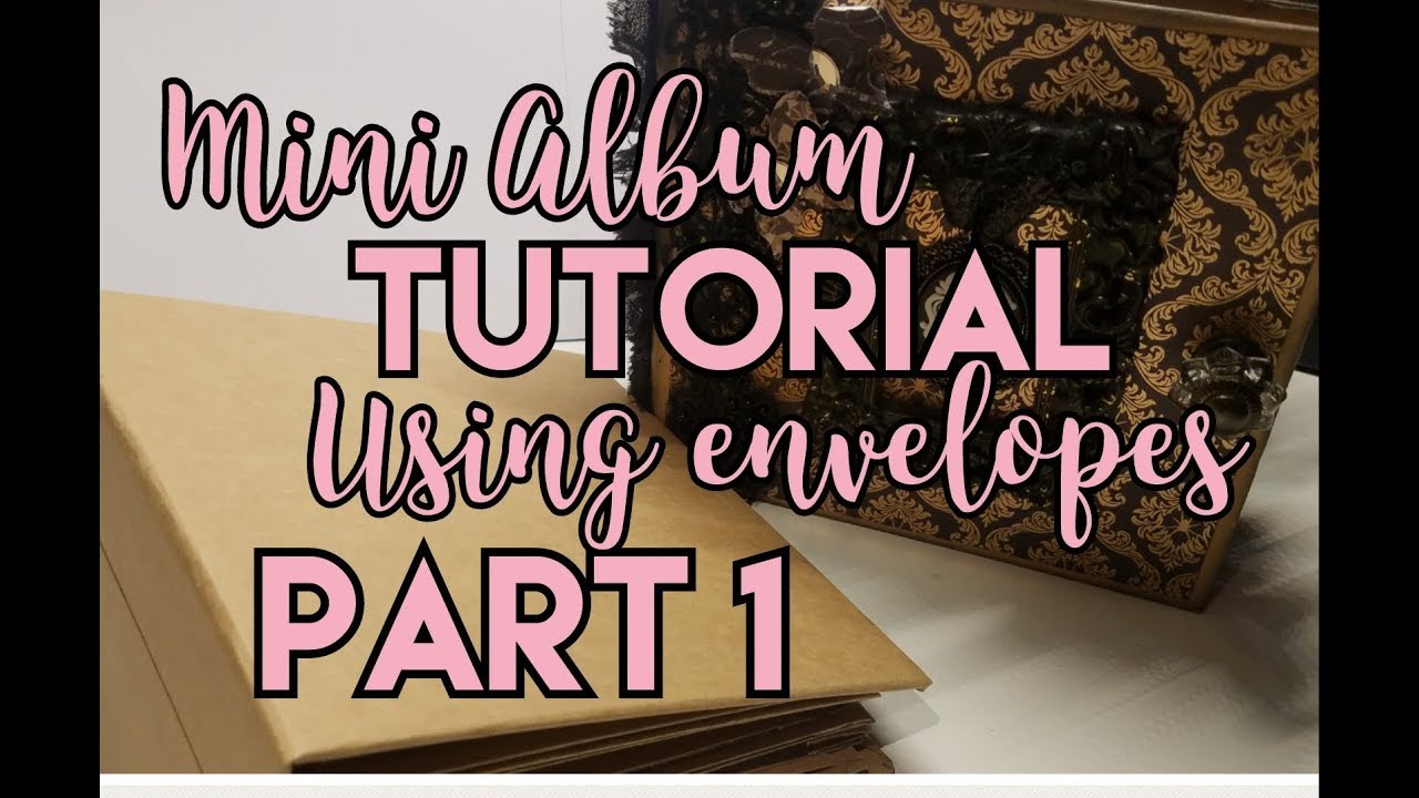 Mini Album Tutorial Using Envelopes - Fast and Easy!