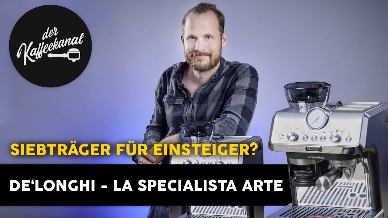 De'Longhi La Specialista Arte Review | Der Kaffeekanal