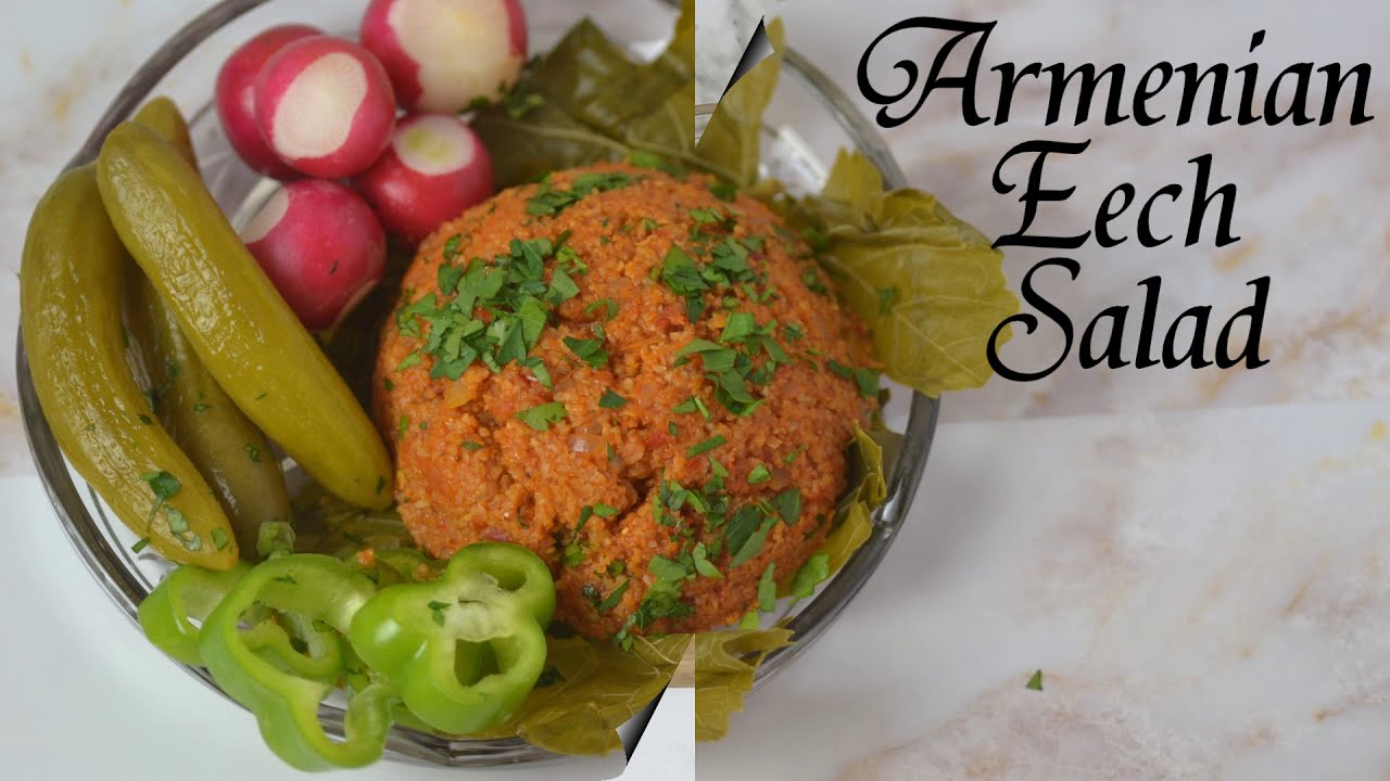 Armenian Eech salad ( Kilisichi) - سلطة الإيتش الأرمنية