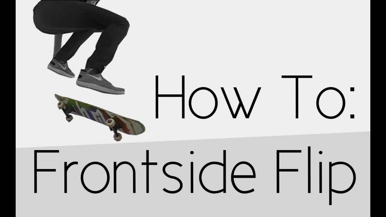 How To: Frontside Flip