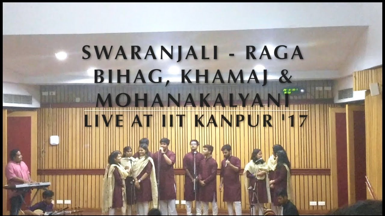 Swaranjali(2017-18) | Raga Bihag, Khamaj & Mohanakalyani | Live at IIT Kanpur'17