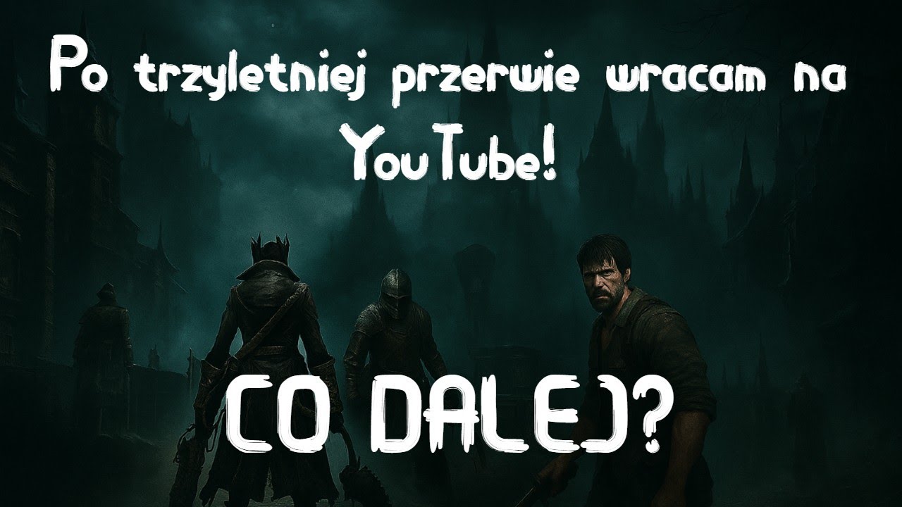 Wracam na YouTube po trzyletniej przerwie.