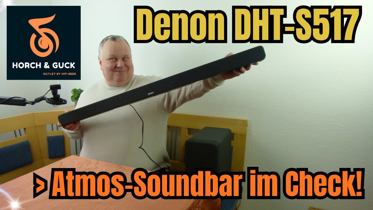 Denon DHT-S517 &ndash; Dolby-Atmos-Soundbar im Horch & Guck-Praxis-Check bei J&uuml;rgen Beer!