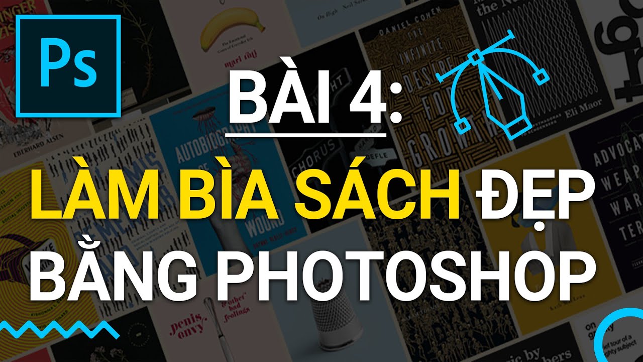 Bài 4: Thiết kế bìa sách đẹp, bắt mắt bằng Photoshop - Học Photoshop online