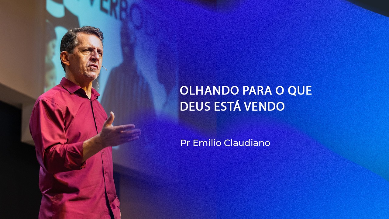 Olhando para o que Deus está vendo | Pr Emilio Claudiano | 08.02.26