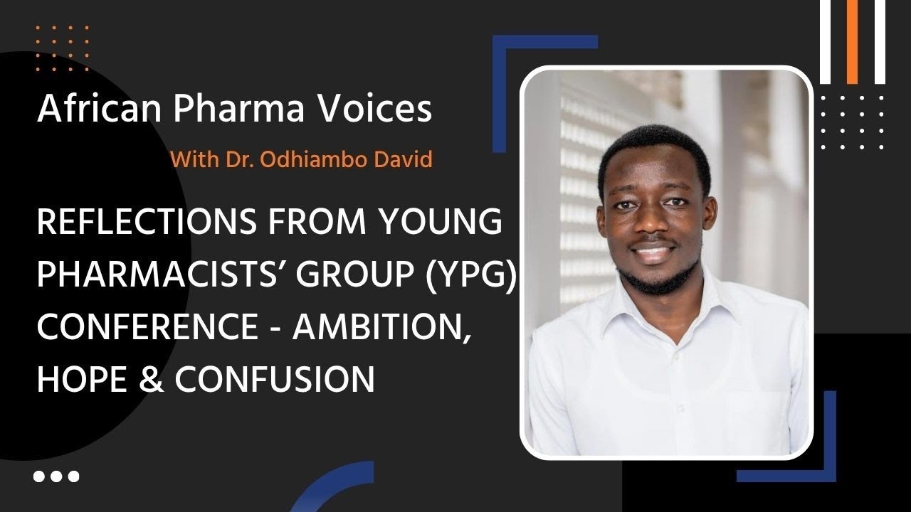Reflections from Young Pharmacists Group (YPG) Conference - Ambition, Hope & Confusion