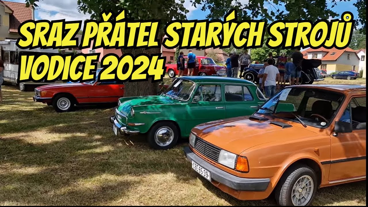 Sraz přátel starých strojů Vodice 10. 8. 2024